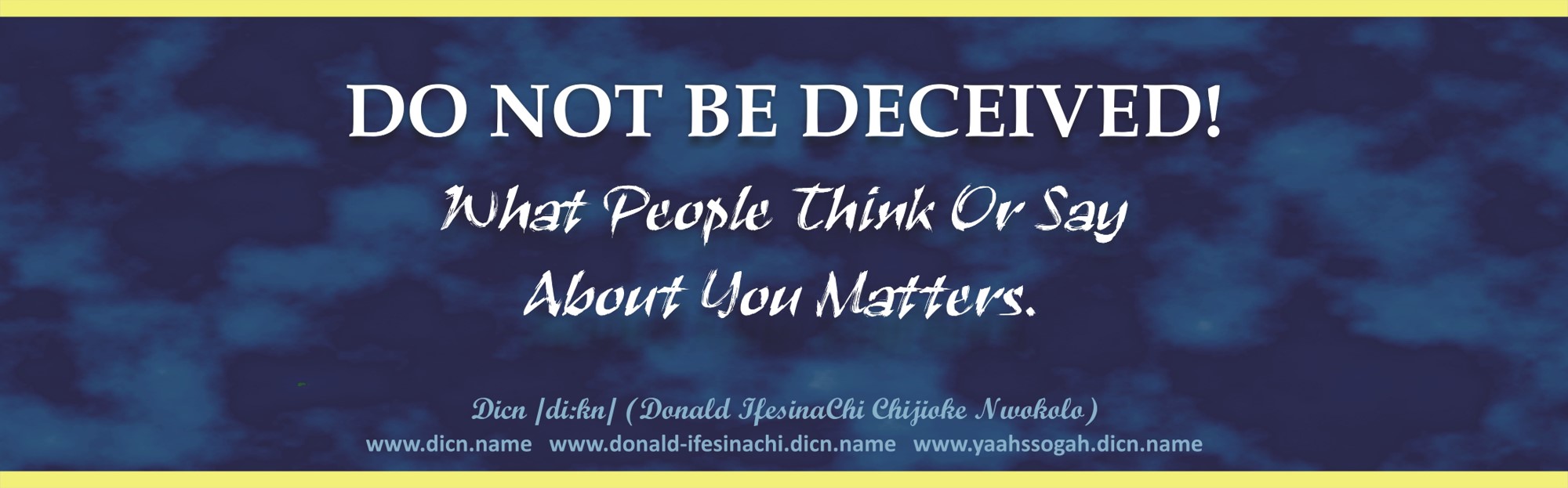 Dicn's Quote- What People Think Or Say About You
